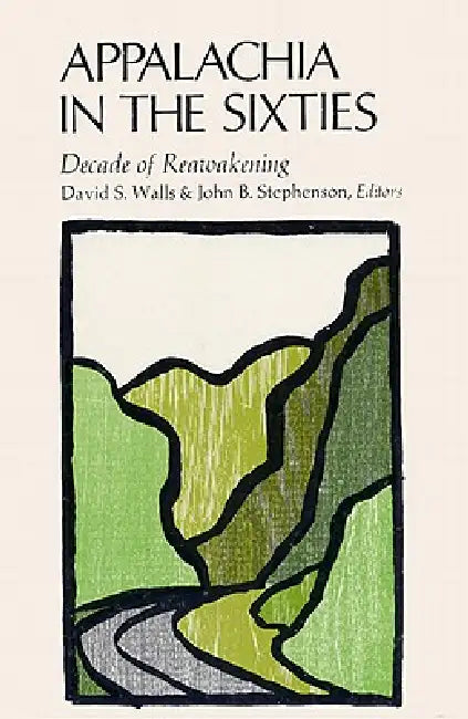 Buy Appalachia in the Sixties (English, David S. Walls | John B. Stephenson) Online at Best Price - BookBajar