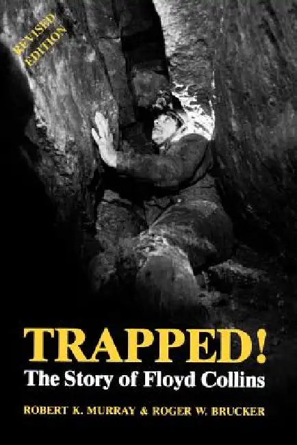 Buy Trapped! the Story of Floyd Collins (English, Robert K. Murray | Roger W. Brucker) Online at Best Price - BookBajar