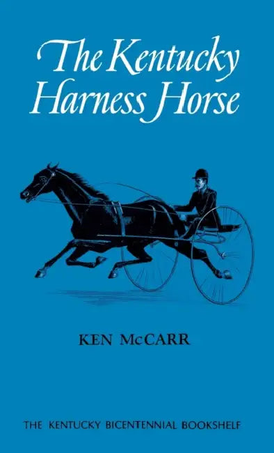 Buy The Kentucky Harness Horse (English, Ken McCarr) Online at Best Price - BookBajar