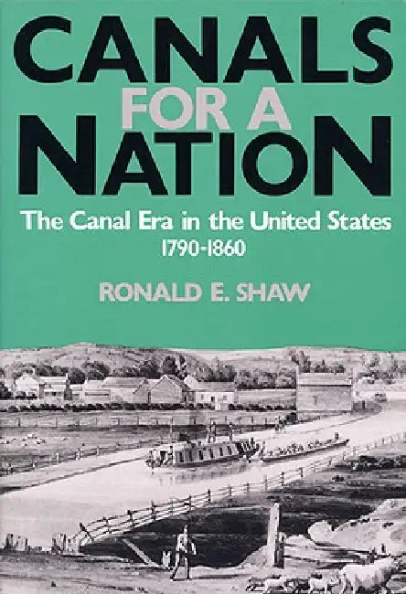 Buy Canals for a Nation-Pa (English, Ronald E. Shaw) Online at Best Price - BookBajar