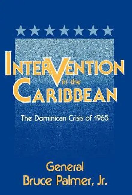 Buy Intervention in the Carribbean (English, Jr. Palmer General Bruce) Online at Best Price - BookBajar