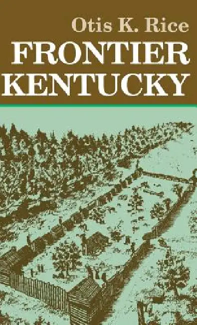 Buy Frontier Kentucky (English, Otis K. Rice) Online at Best Price - BookBajar