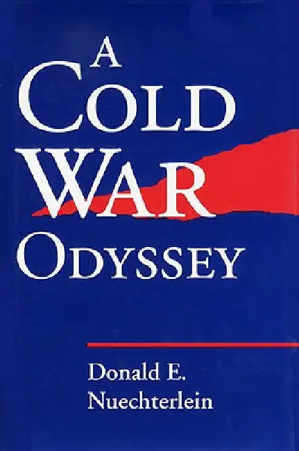 Buy Cold War Odyssey (English, Donald E. Nuechterlein) Online at Best Price - BookBajar