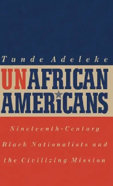 Buy Unafrican Americans (English, Tunde Adeleke) Online at Best Price - BookBajar