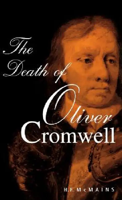 Buy The Death of Oliver Cromwell (English, H. F. McMains) Online at Best Price - BookBajar