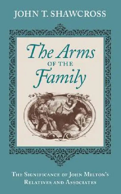 Buy The Arms of the Family (English, John T. Shawcross) Online at Best Price - BookBajar