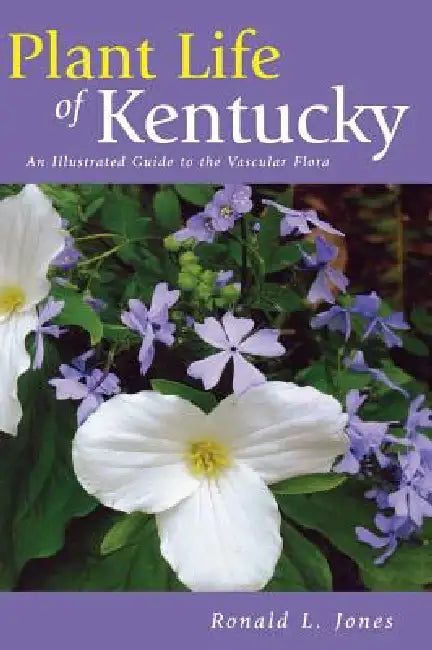 Buy Plant Life of Kentucky (English, Ronald L. Jones) Online at Best Price - BookBajar