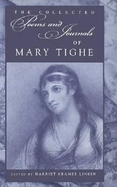 Collected Poems and Journals of Mary Tighe (English, Mary Tighe | Harriet Kramer Linkin) - Image 1 - BookBajar