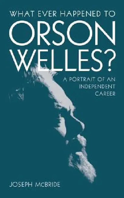 Buy What Ever Happened to Orson Welles? (English, Joseph McBride) Online at Best Price - BookBajar