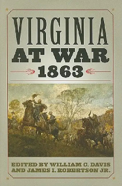 Buy Virginia at War, 1863 (English, William C. Davis | Jr. Robertson James I.) Online at Best Price - BookBajar