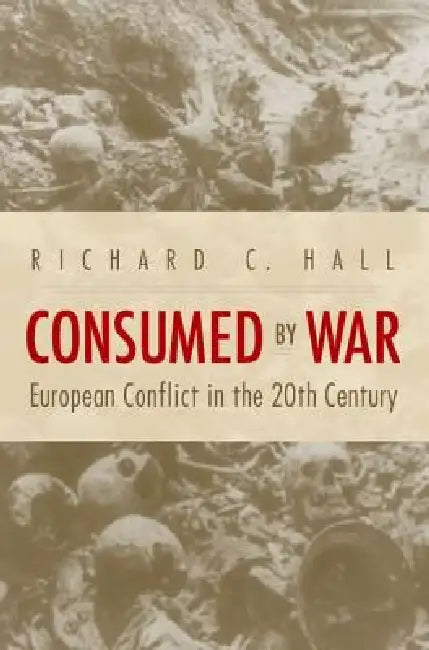 Buy Consumed by War (English, Richard C. Hall) Online at Best Price - BookBajar