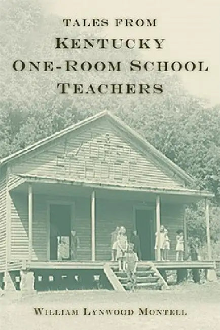 Buy Tales from Kentucky One-Room School Teachers (English, William Lynwood Montell) Online at Best Price - BookBajar