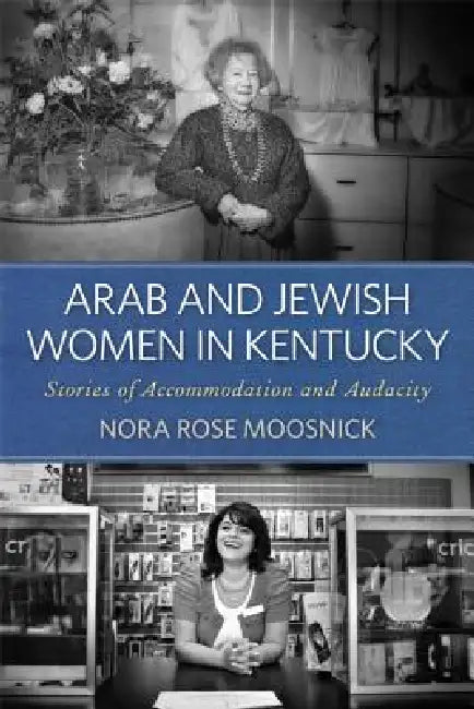 Buy Arab and Jewish Women in Kentucky (English, Nora Rose Moosnick) Online at Best Price - BookBajar