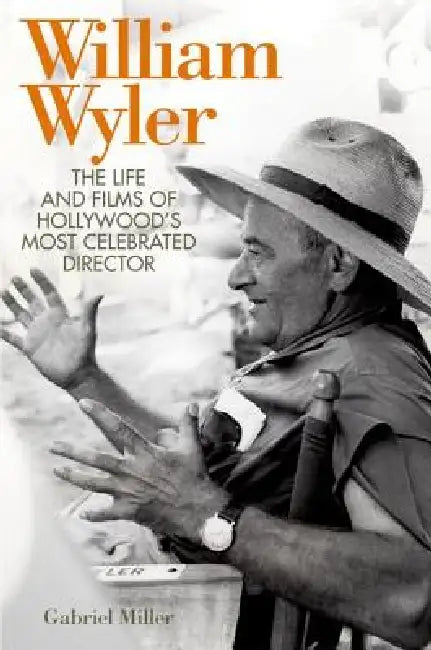 Buy William Wyler (English, Gabriel Miller) Online at Best Price - BookBajar