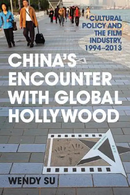 Buy China's Encounter with Global Hollywood (English, Wendy Su) Online at Best Price - BookBajar
