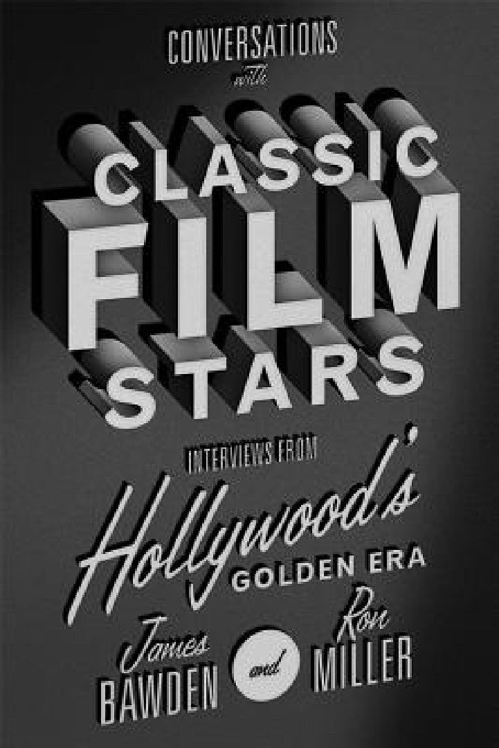 Buy Conversations with Classic Film Stars (English, James Bawden | Ron Miller) Online at Best Price - BookBajar