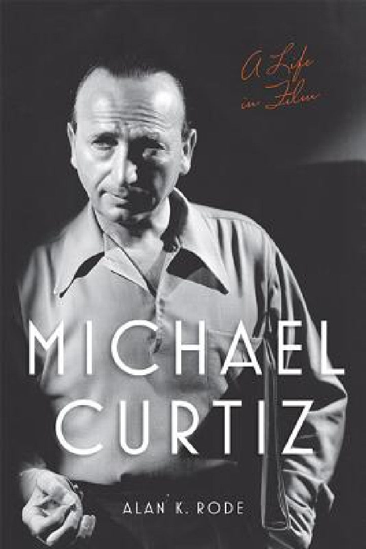Buy Michael Curtiz (English, Alan K. Rode) Online at Best Price - BookBajar