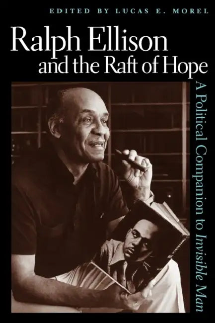 Buy Ralph Ellison and the Raft of Hope (English, Lucas E. Morel) Online at Best Price - BookBajar