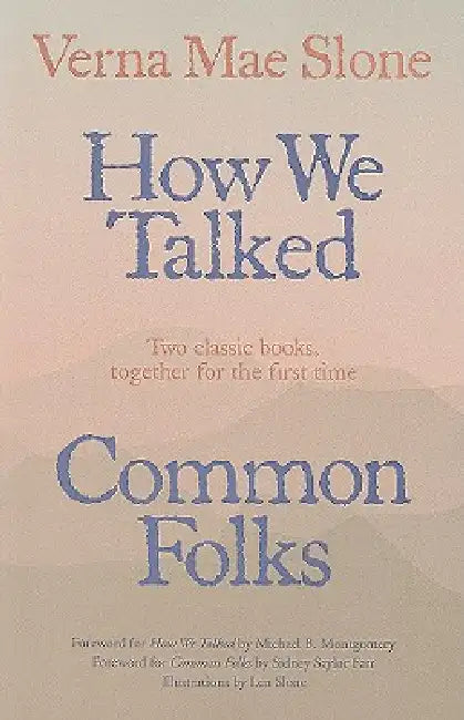 Buy How We Talked and Common Folks (English, Verna Mae Slone | Michael Montgomery | Len Slone) Online at Best Price - BookBajar