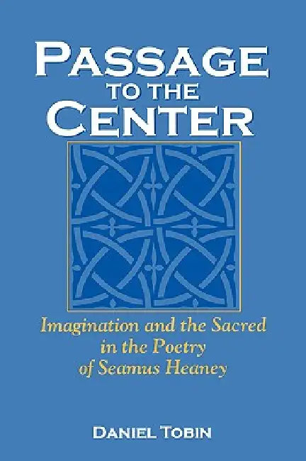Buy Passage to the Center (English, Daniel Tobin) Online at Best Price - BookBajar
