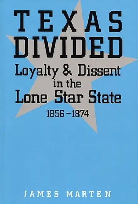 Buy Texas Divided (English, James Marten) Online at Best Price - BookBajar