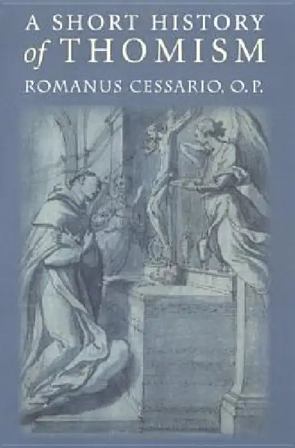 Buy A Short History of Thomism (English, Romanus Cessario | Romanus Cessario O. P.) Online at Best Price - BookBajar