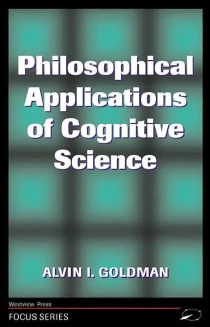 Buy Philosophical Applications of Cognitive Science (English, Alvin I. Goldman) Online at Best Price - BookBajar