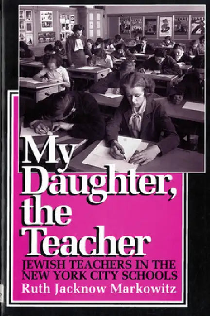 My Daughter, the Teacher (English, Ruth Jacknow Markowitz) - Image 1 - BookBajar
