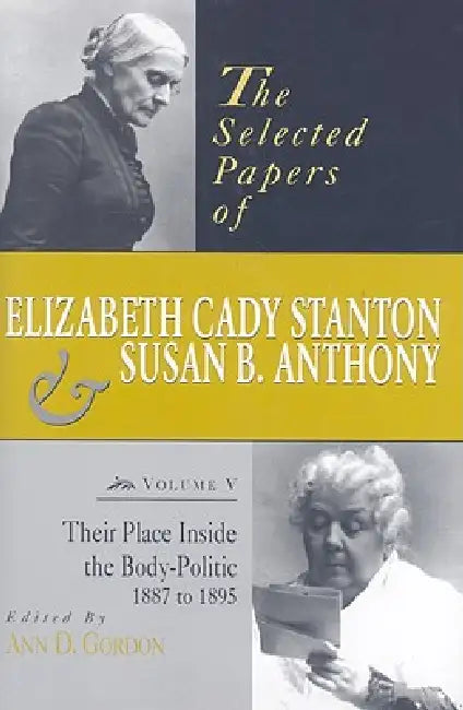 The Selected Papers of Elizabeth Cady Stanton and Susan B. Anthony (English, Ann D. Gordon) - Image 1 - BookBajar