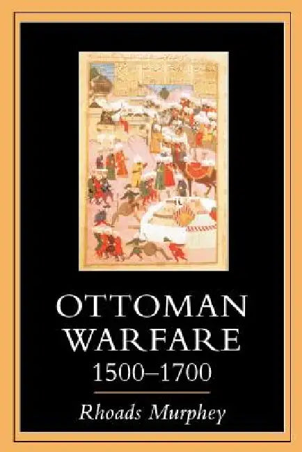 Buy Ottoman Warfare 1500-1700 (English, Rhoads Murphey) Online at Best Price - BookBajar