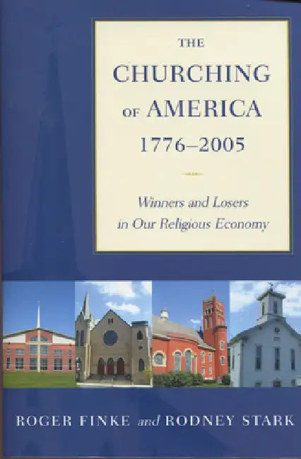 The Churching of America, 1776-2005 (English, Roger Finke | Rodney Stark) - Image 1 - BookBajar