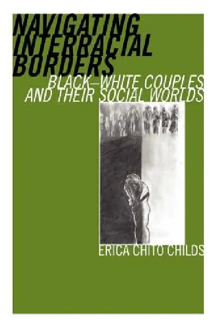 Navigating Interracial Borders (English, Erica Chito Childs) - Image 1 - BookBajar