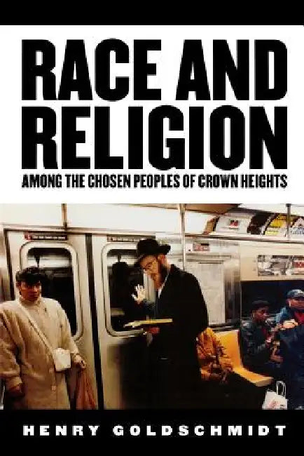 Buy Race and Religion Among the Chosen People of Crown Heights (English, Henry Goldschmidt) Online at Best Price - BookBajar