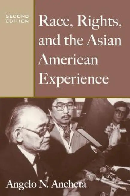 Buy Race, Rights, and the Asian American Experience (English, Angelo N. Ancheta) Online at Best Price - BookBajar