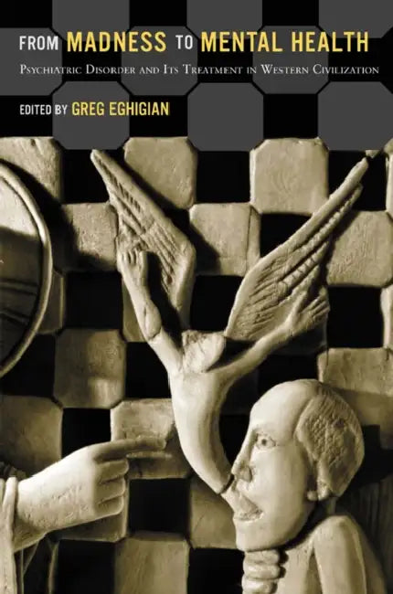 From Madness to Mental Health (English, Greg Eghigian | Gail Hornstein) - Image 1 - BookBajar