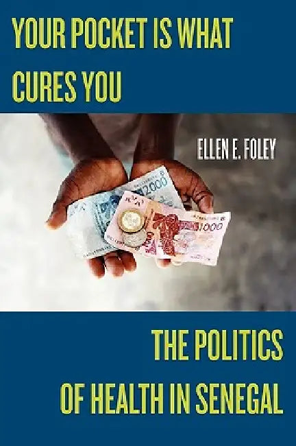 Buy Your Pocket Is What Cures You (English, Ellen E. Foley) Online at Best Price - BookBajar
