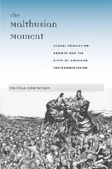 The Malthusian Moment (English, Thomas Robertson) - Image 1 - BookBajar