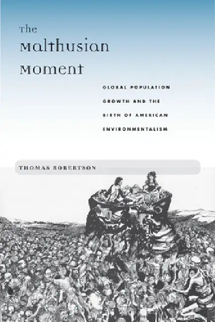 Buy The Malthusian Moment (English, Thomas Robertson) Online at Best Price - BookBajar