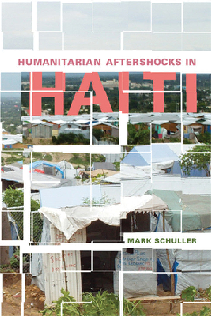 Humanitarian Aftershocks in Haiti (English, Mark Schuller) - Image 1 - BookBajar