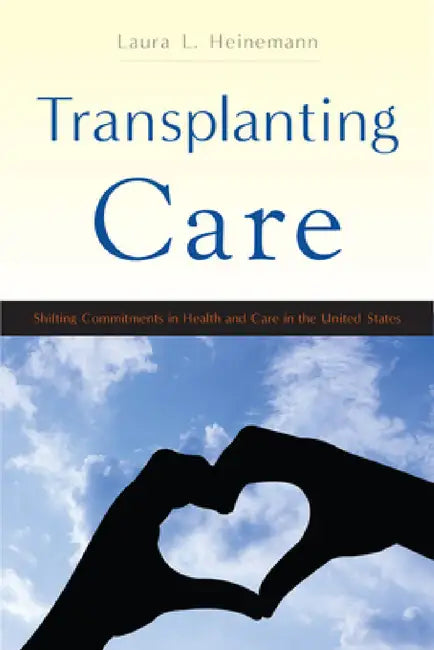 Transplanting Care (English, Laura L. Heinemann) - Image 1 - BookBajar