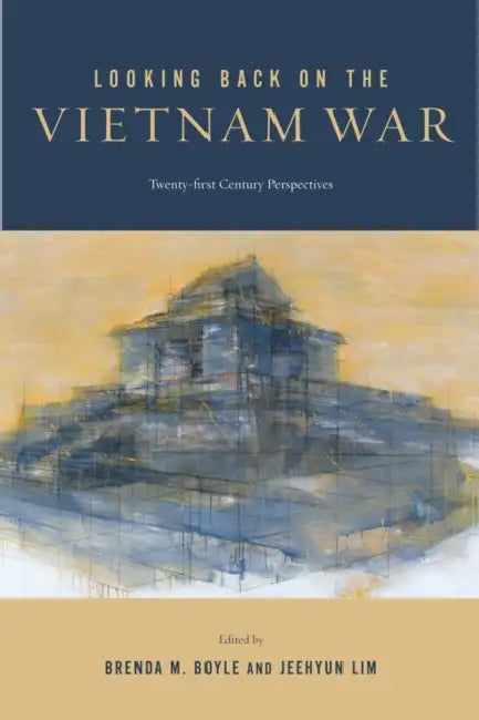 Looking Back on the Vietnam War (English, Brenda M. Boyle | Jeehyun Lim | Brenda M. Boyle) - Image 1 - BookBajar