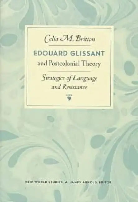 Buy Edouard Glissant and Postcolonial Theory (English, Celia Britton) Online at Best Price - BookBajar