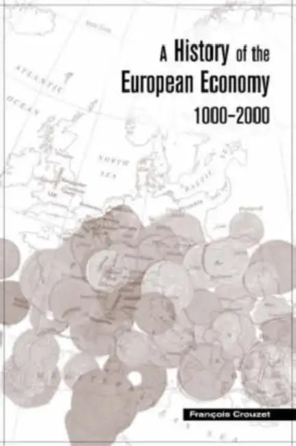 Buy A History of the European Economy, 1000-2000 (English, Francois Crouzet) Online at Best Price - BookBajar
