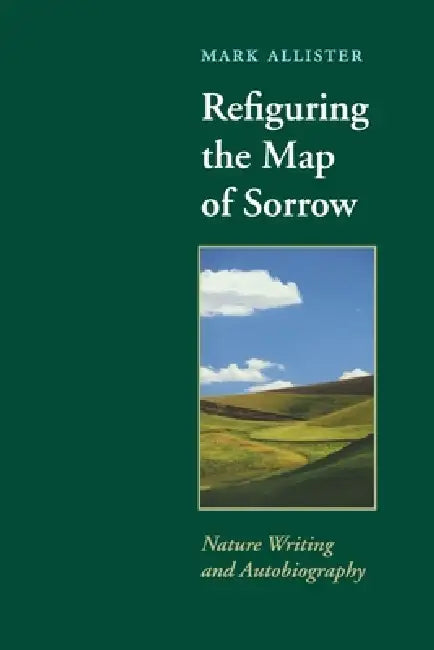 Buy Refiguring the Map of Sorrow (English, Mark Allister) Online at Best Price - BookBajar