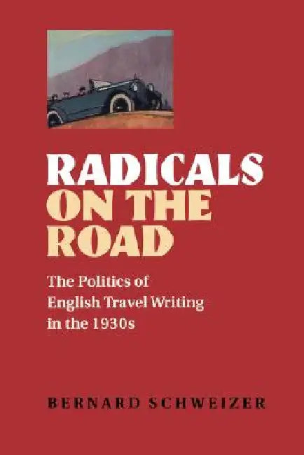 Buy Radicals on the Road (English, Bernard Schweizer) Online at Best Price - BookBajar