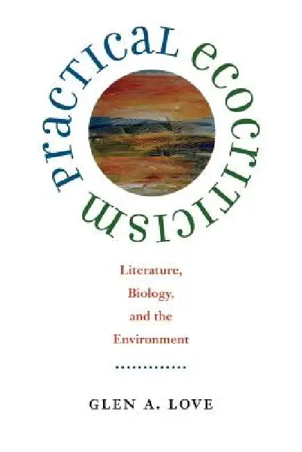 Buy Practical Ecocriticism (English, Glen A. Love) Online at Best Price - BookBajar