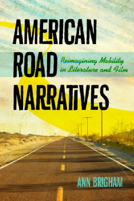 Buy American Road Narratives (English, Ann Brigham) Online at Best Price - BookBajar