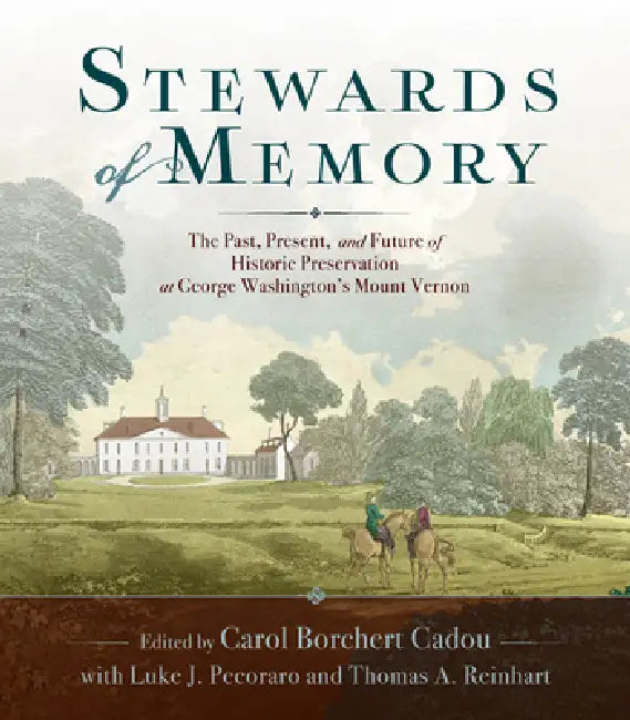 Buy Stewards of Memory (English, Carol Borchert Cadou | Mount Vernon Ladies' Association | Luke J. Pecoraro) Online at Best Price - BookBajar