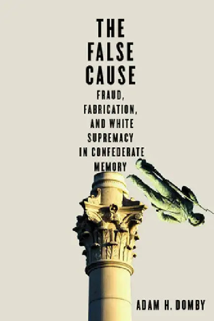 Buy The False Cause (English, Adam H. Domby) Online at Best Price - BookBajar