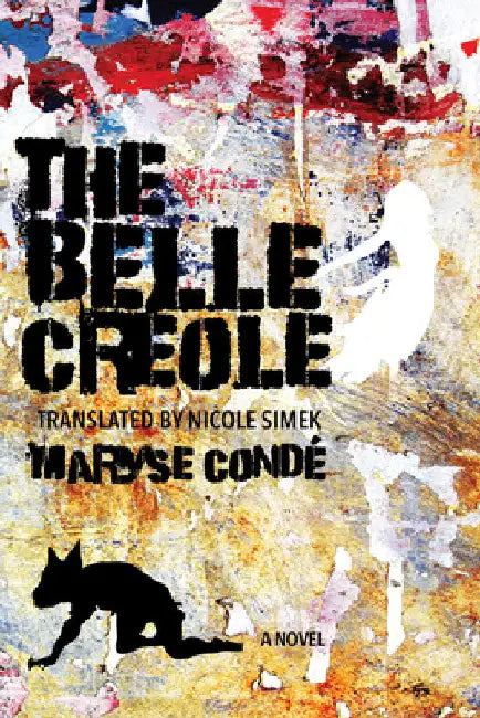 Buy The Belle Créole (English, Maryse Condé | Nicole Simek | Dawn Fulton) Online at Best Price - BookBajar